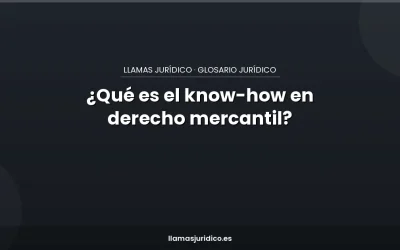 Blog ¿Qué es el know-how en derecho mercantil?