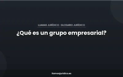 Blog ¿Qué es un grupo empresarial?