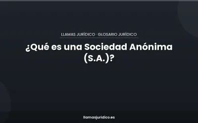 Blog ¿Qué es una Sociedad Anónima (S.A.)?