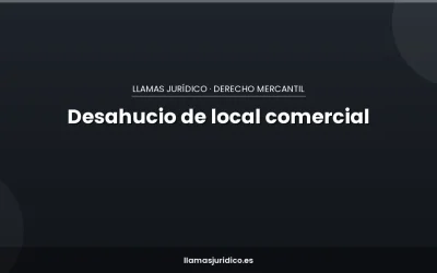 Blog Desahucio de un local comercial por impago: cómo funciona y cuánto puede tardar
